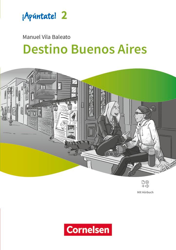 Vorderes Coverbild ¡Apúntate! Band 2 - Ausgabe 2024 - Destino Buenos Aires - Lektüre mit Hörbuch und Arbeitsblättern