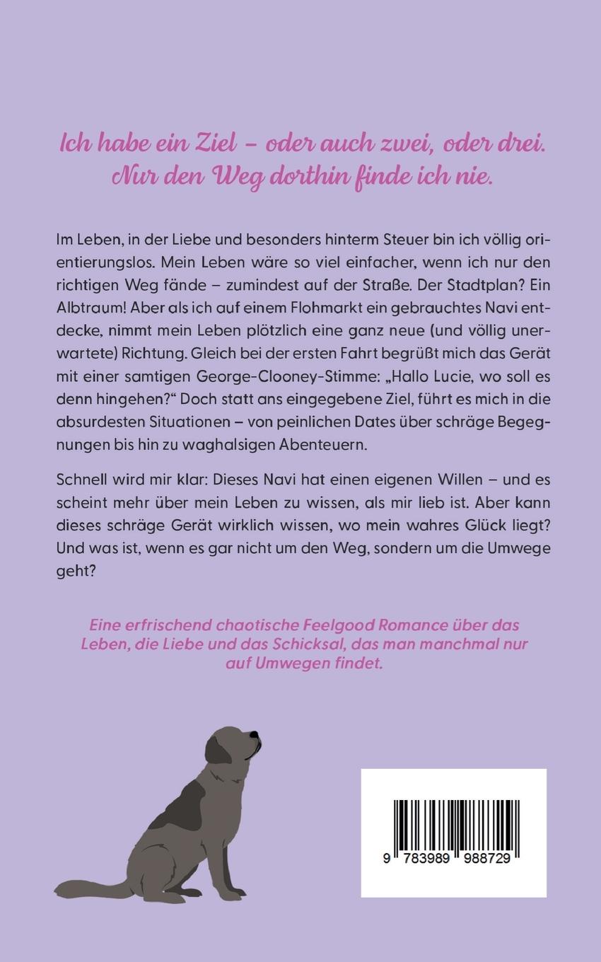 Rückseitencover Auf Umwegen ins Glück | Ein chaotisch-romantischer Roadtrip der etwas anderen Art