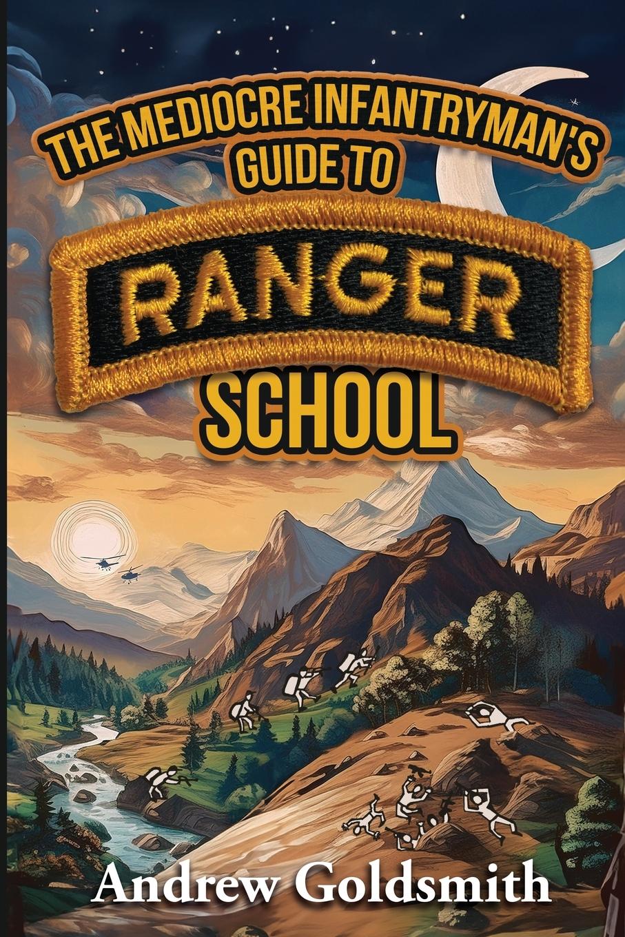 Vorderes Coverbild The Mediocre Infantryman's Guide to Ranger School
