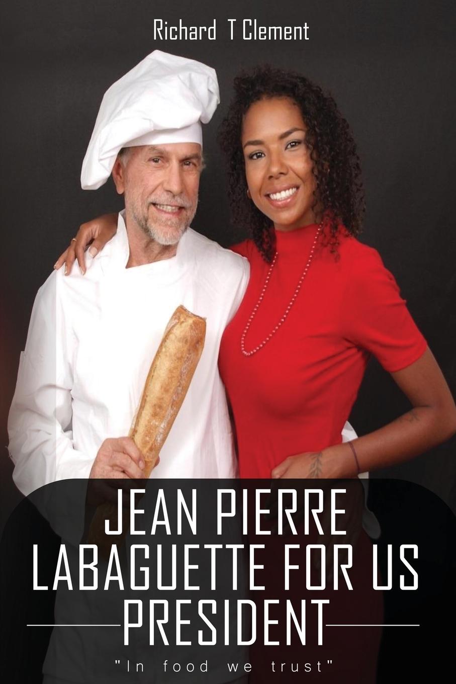 Vorderes Coverbild Jean Pierre Labaguette for US President