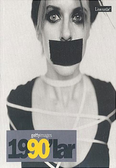 Vorderes Coverbild Gettyimages 1990lar - Fotograflarla 20. Yüzyilin Sosyal Tarihi