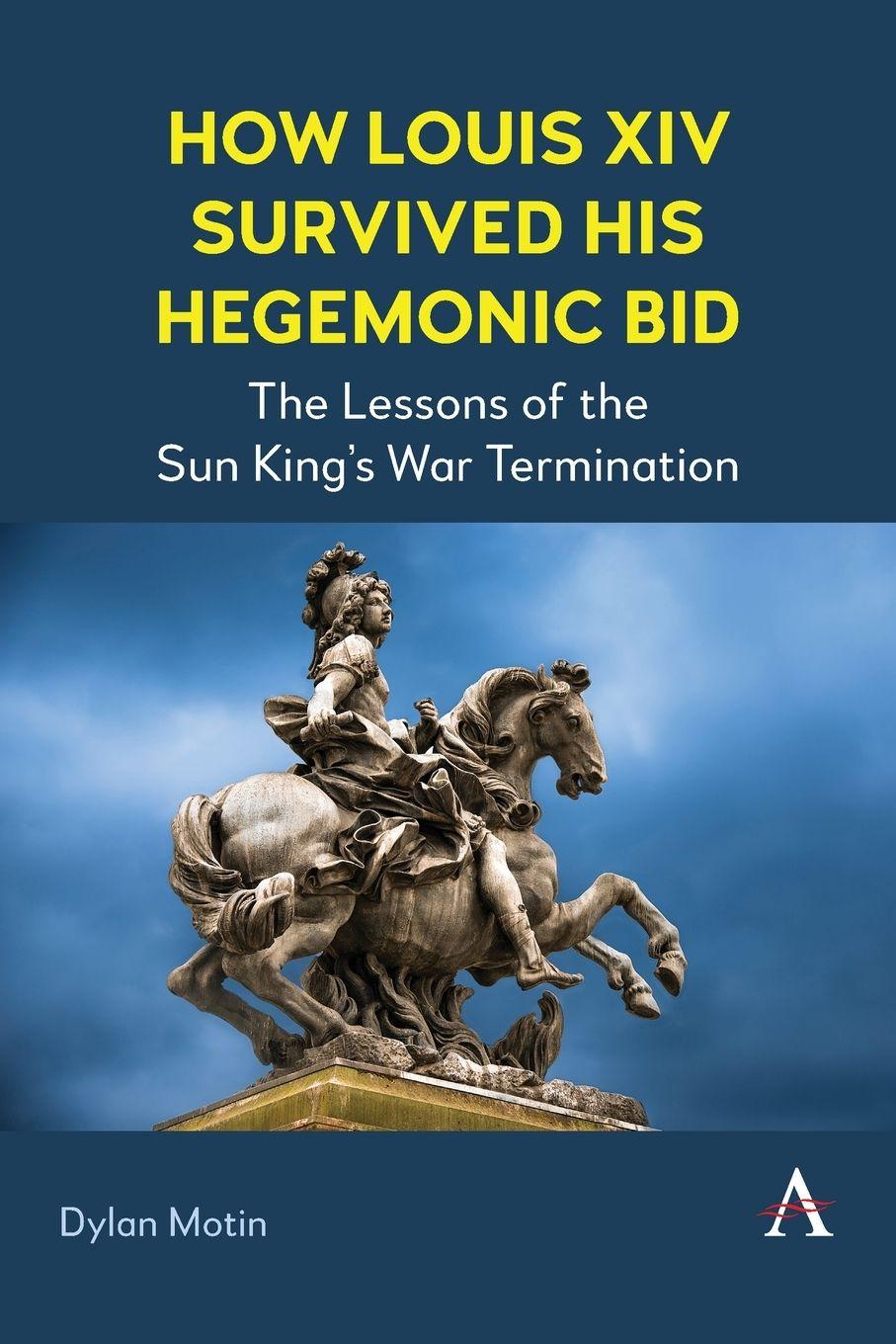 Vorderes Coverbild How Louis XIV Survived His Hegemonic Bid