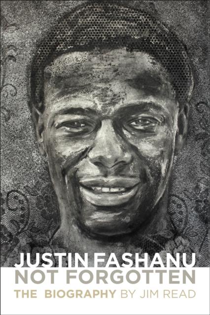 Vorderes Coverbild Justin Fashanu. Not Forgotten.