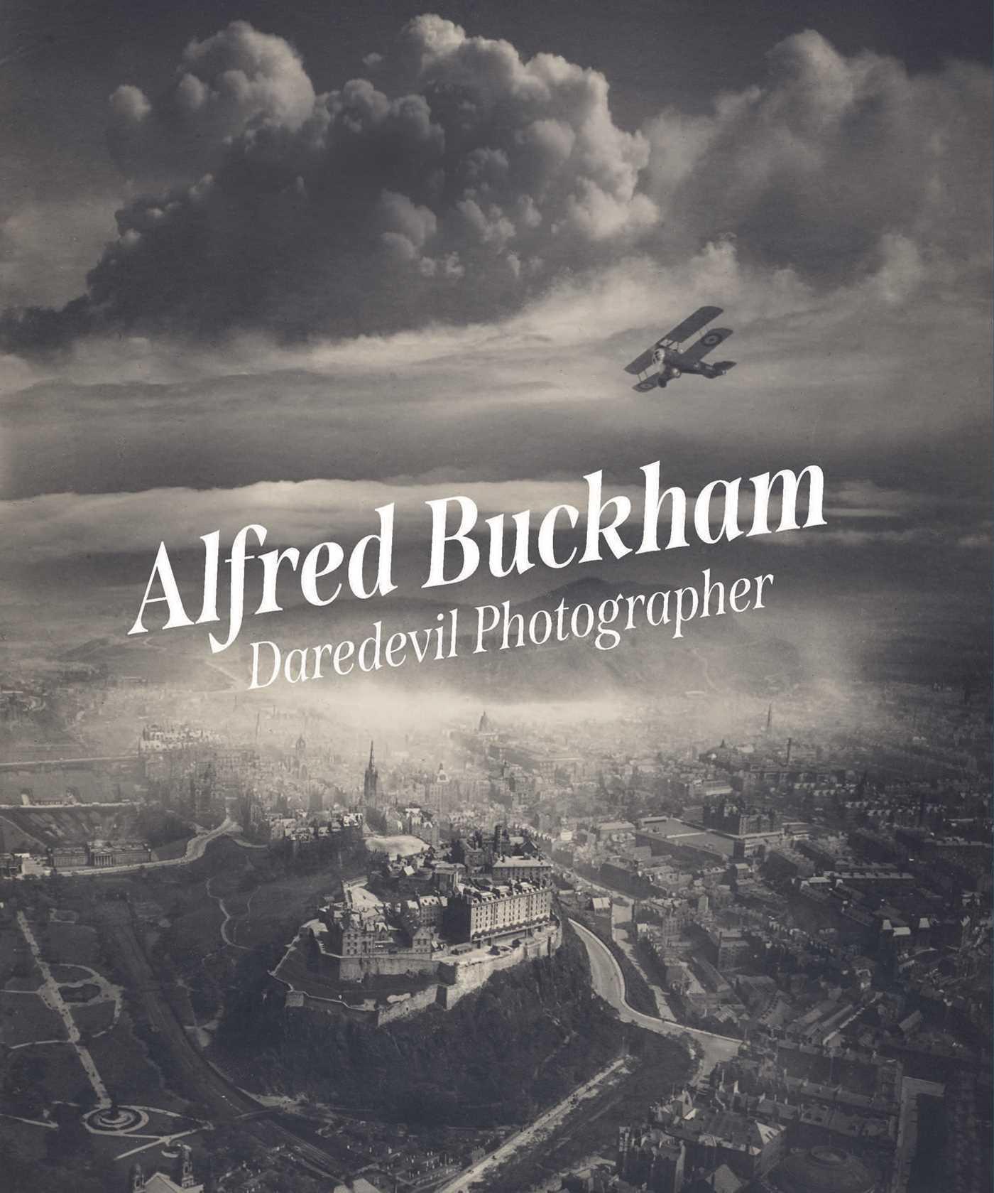 Vorderes Coverbild Alfred Buckham: Daredevil Photographer