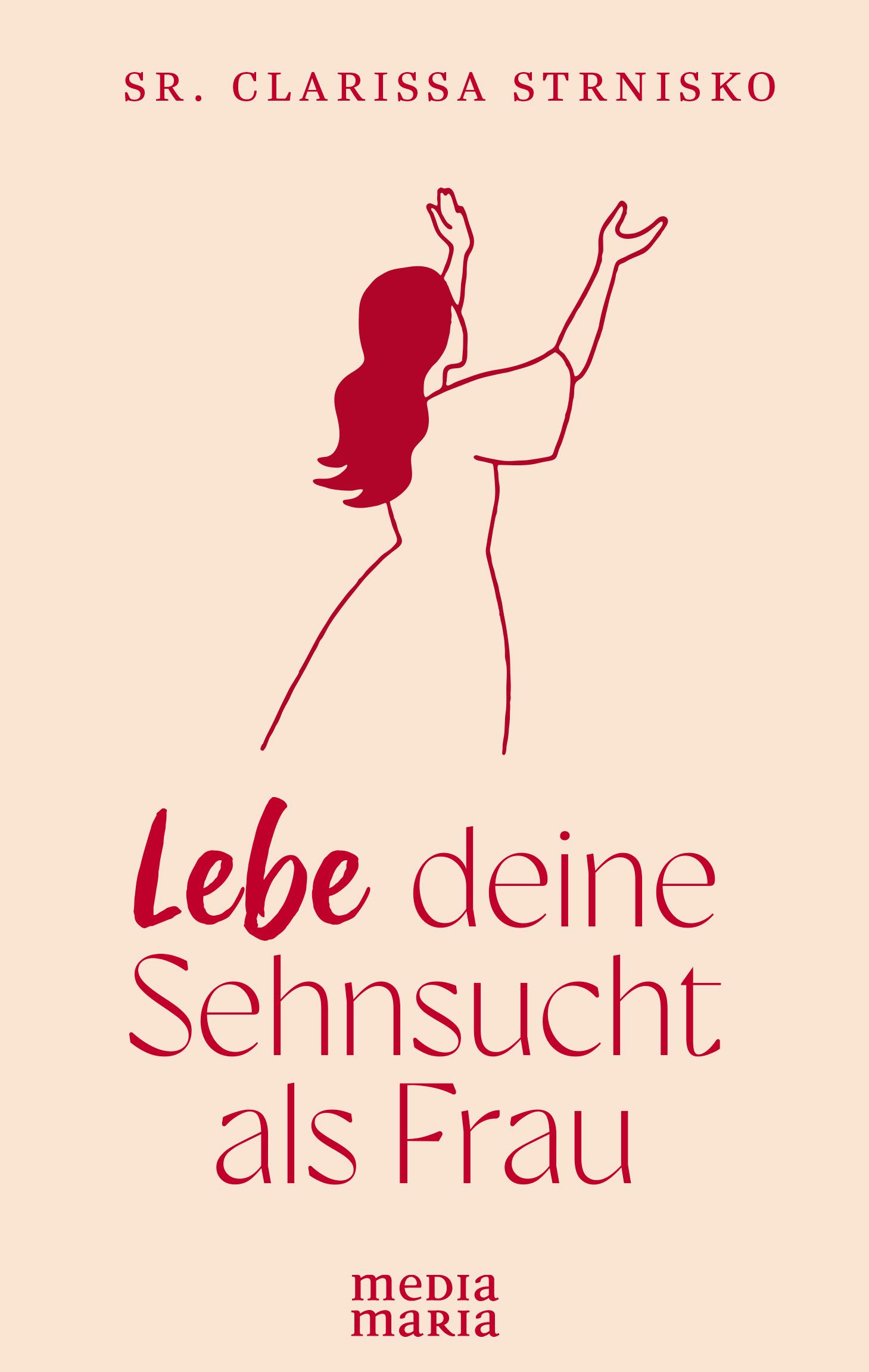 Vorderes Coverbild Lebe deine Sehnsucht als Frau