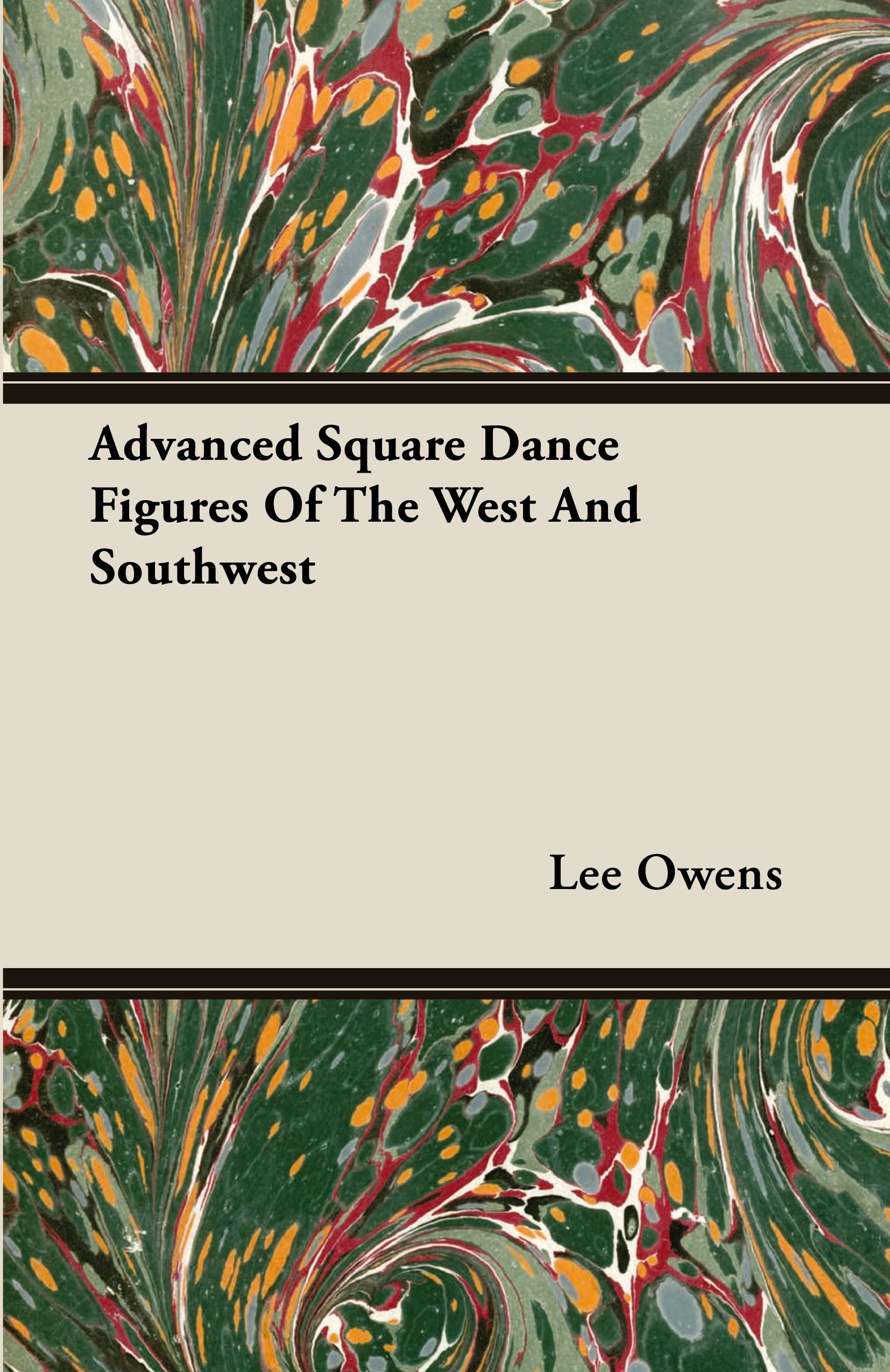 Vorderes Coverbild Advanced Square Dance Figures Of The West And Southwest