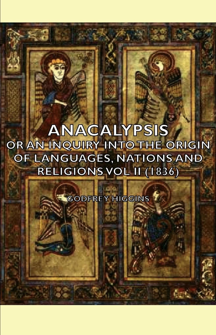 Vorderes Coverbild Anacalypsis - Or an Inquiry Into the Origin of Languages, Nations and Religions Vol II (1836)