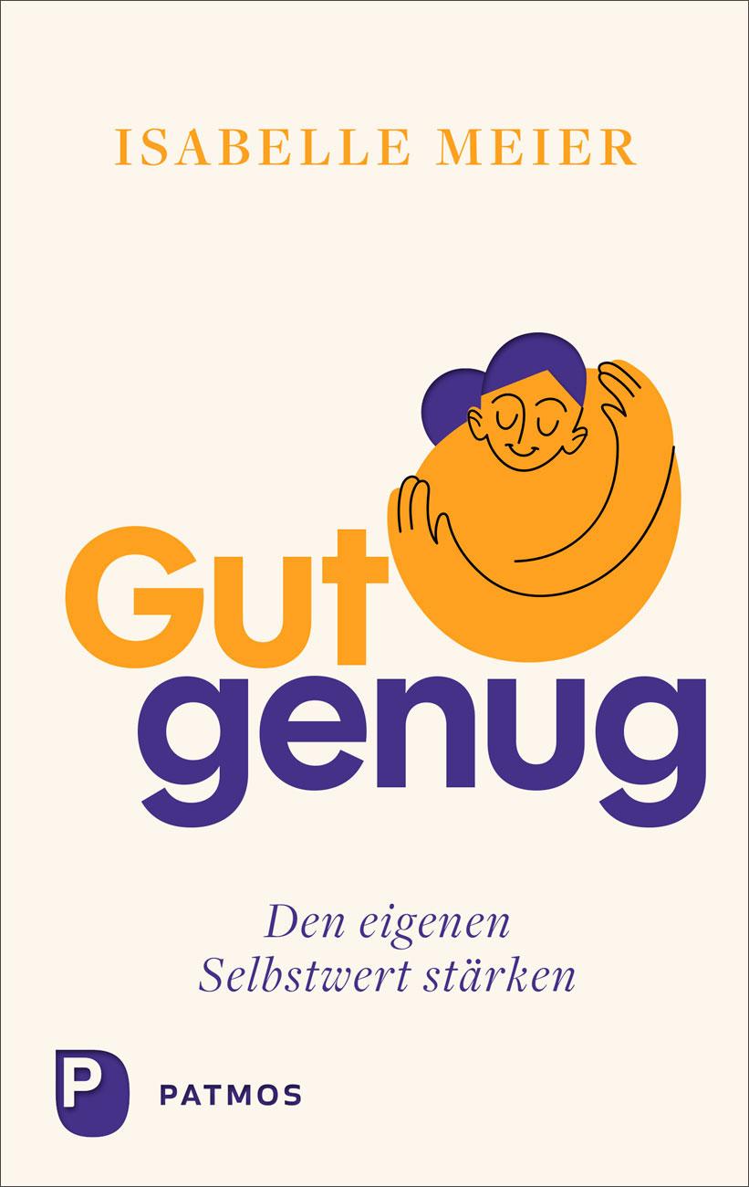 Vorderes Coverbild Gut genug - den eigenen Selbstwert stärken