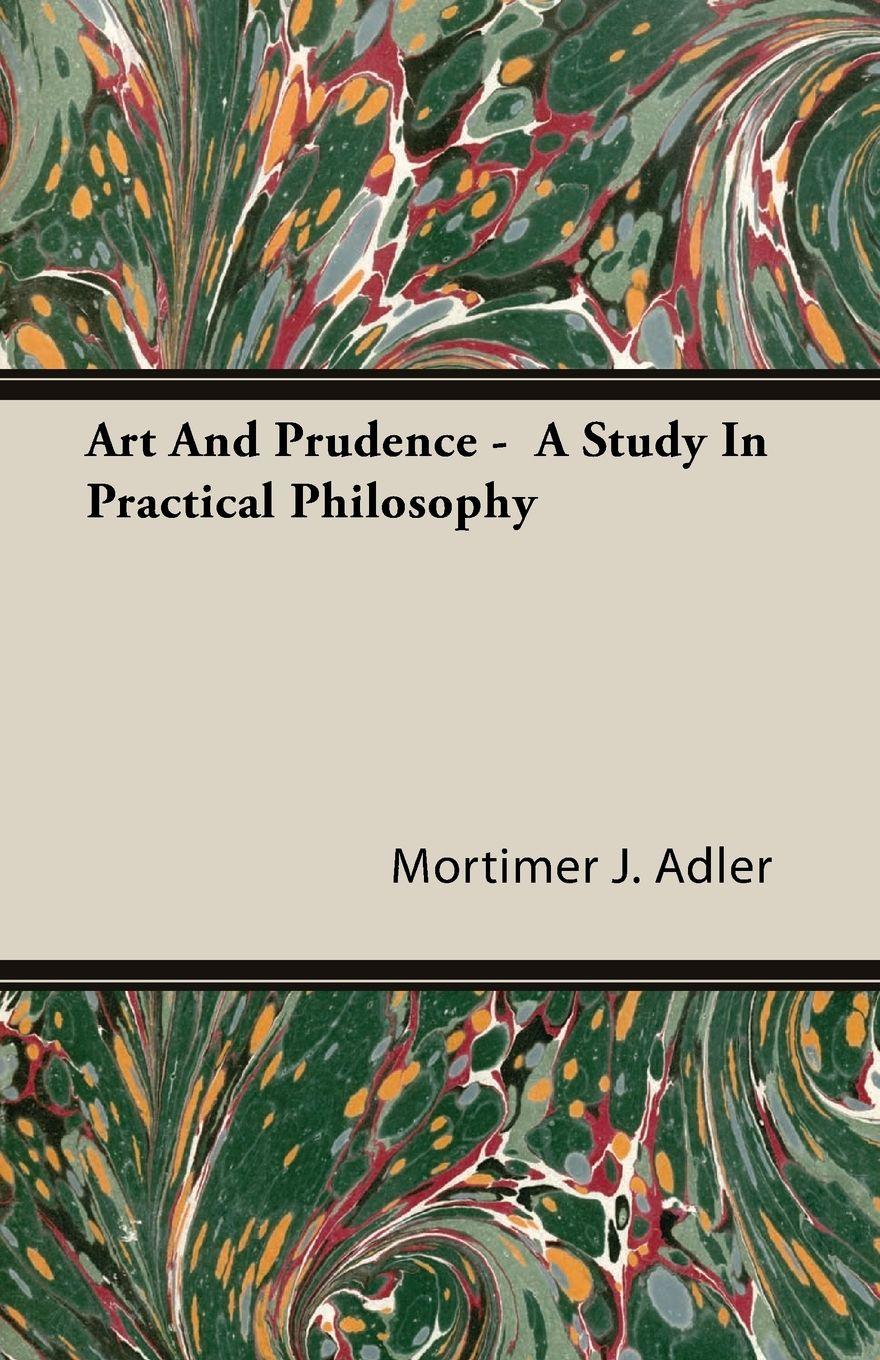 Vorderes Coverbild Art And Prudence -  A Study In Practical Philosophy