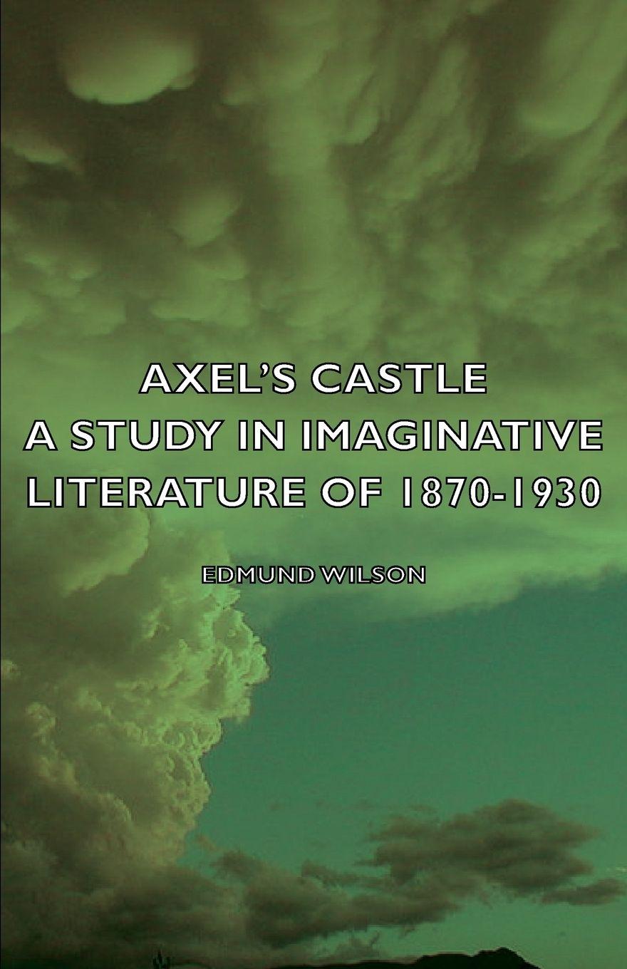 Vorderes Coverbild Axel's Castle - A Study in Imaginative Literature of 1870-1930
