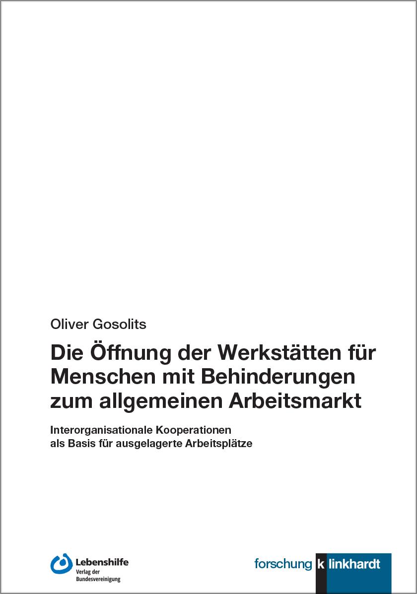 Vorderes Coverbild Die Öffnung der Werkstätten für Menschen mit Behinderungen zum allgemeinen Arbeitsmarkt