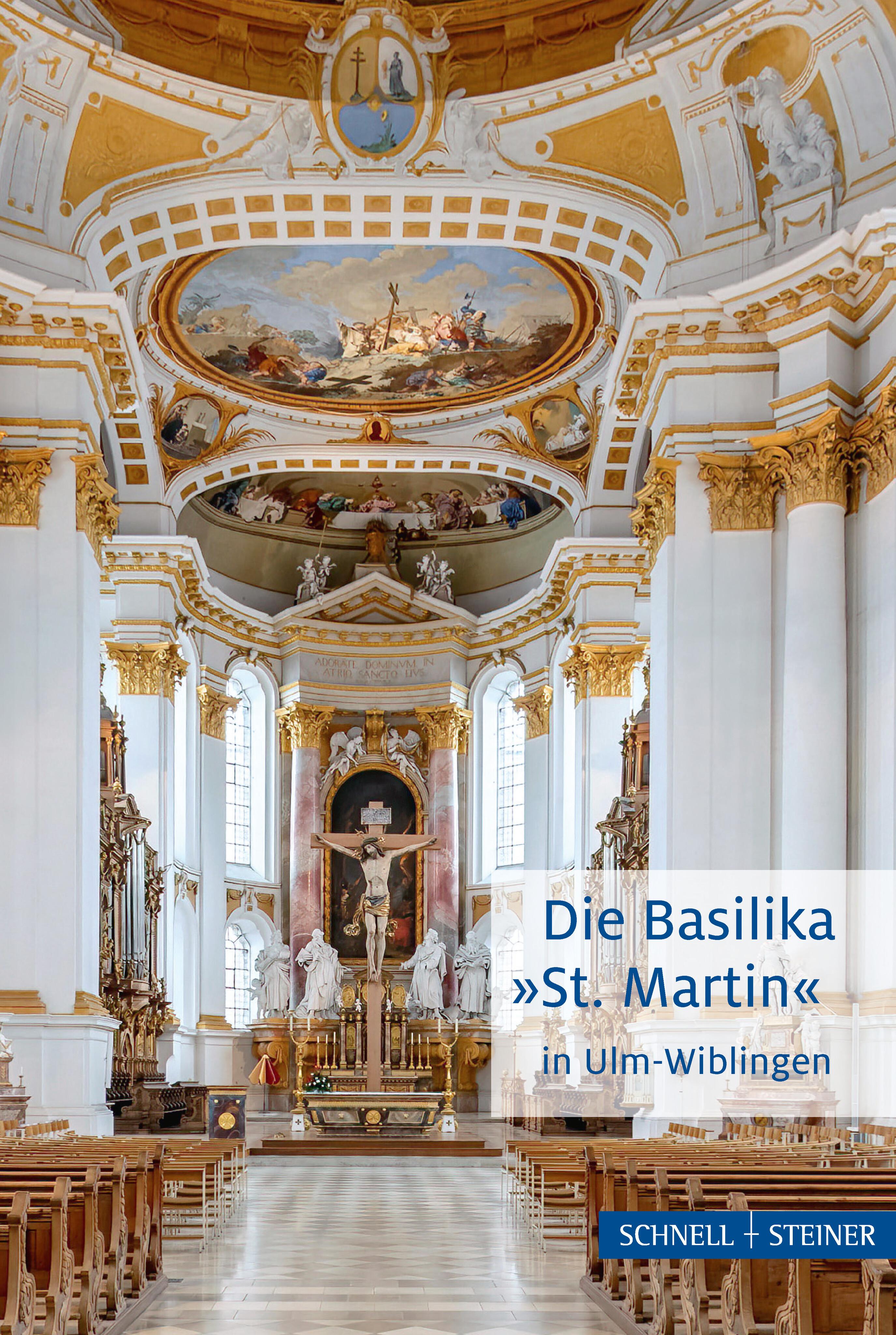 Vorderes Coverbild Die Basilika "St. Martin" in Ulm-Wiblingen