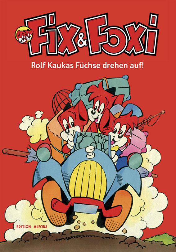 Vorderes Coverbild Fix & Foxi - Rolf Kaukas Füchse drehen auf