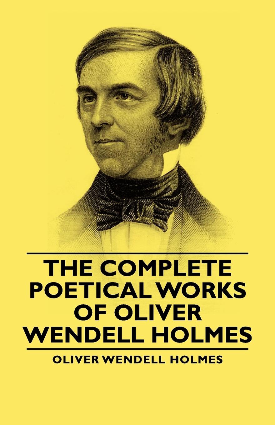 Vorderes Coverbild The Complete Poetical Works - Of Oliver Wendell Holmes