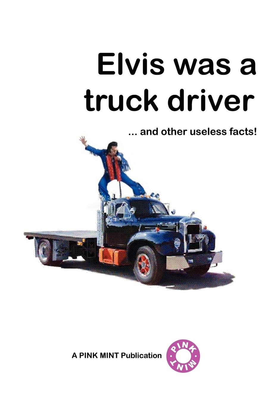 Vorderes Coverbild Elvis Was a Truck Driver...