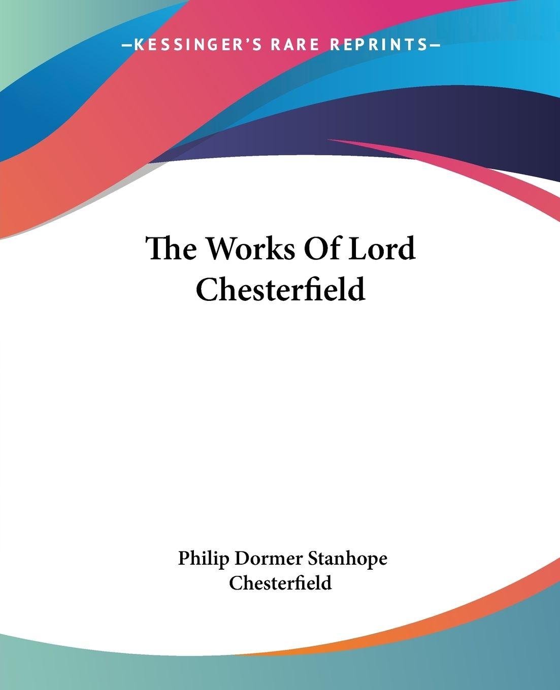 Vorderes Coverbild The Works Of Lord Chesterfield