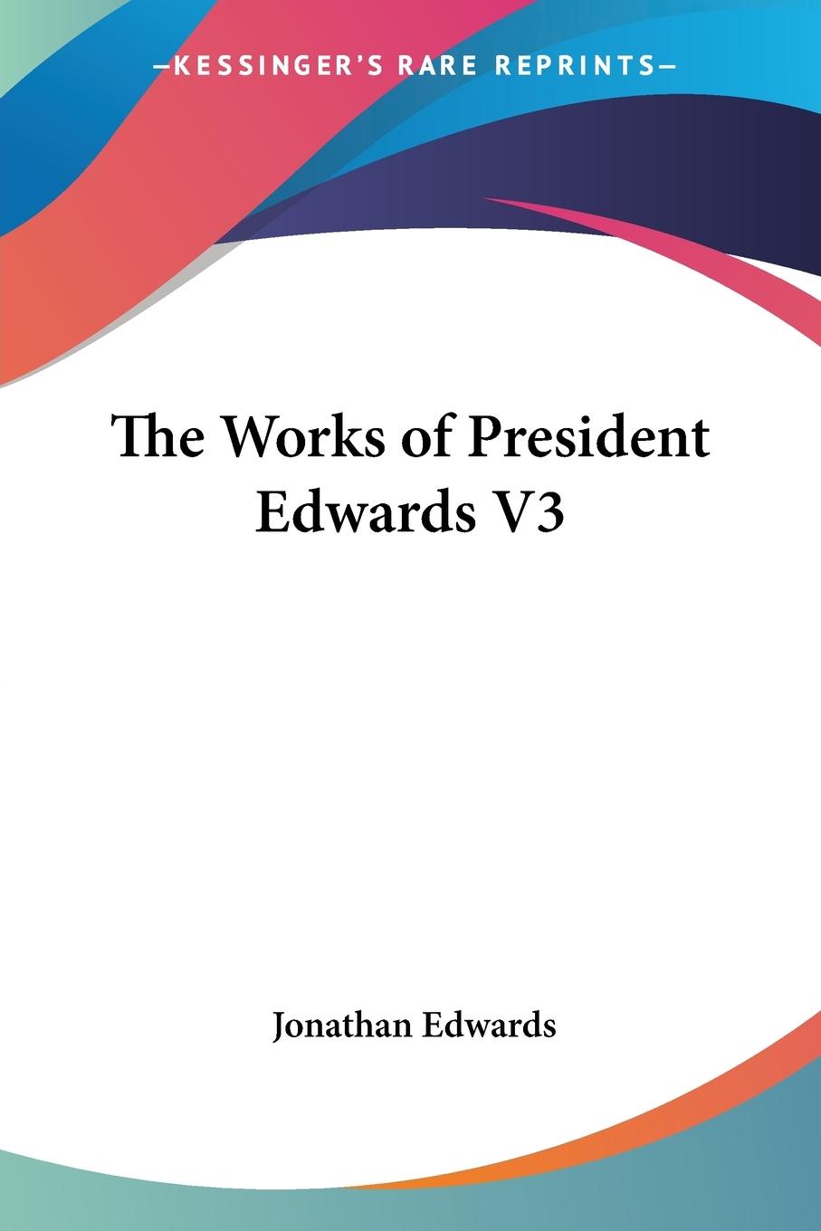 Vorderes Coverbild The Works of President Edwards V3