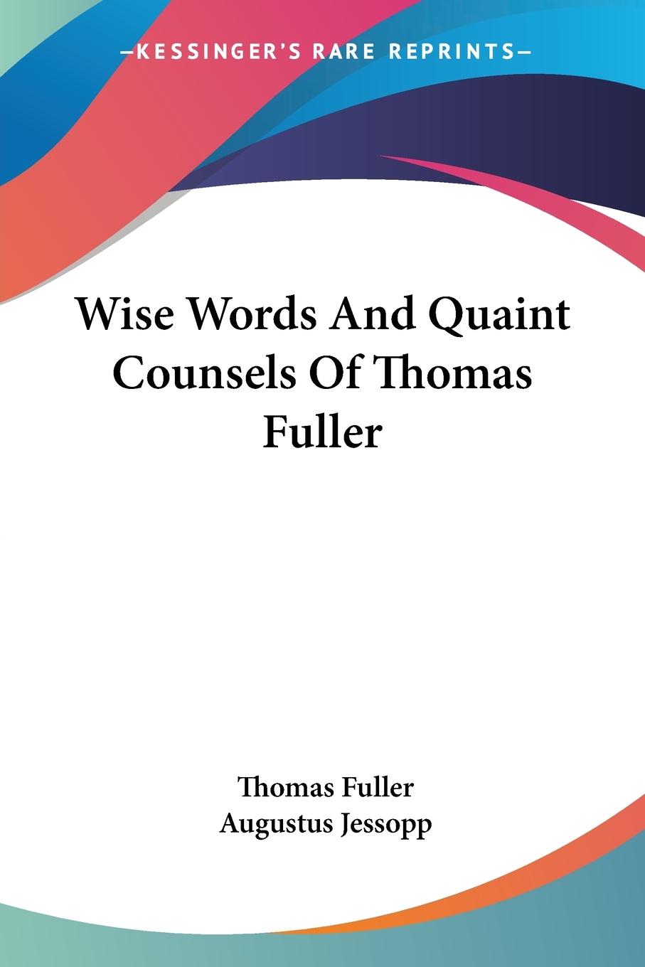 Vorderes Coverbild Wise Words And Quaint Counsels Of Thomas Fuller