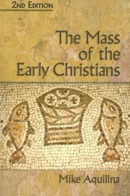 Vorderes Coverbild The Mass of the Early Christians, 2nd Edition