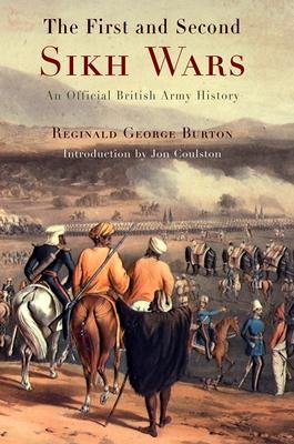 Vorderes Coverbild The First and Second Sikh Wars: An Official British Army History