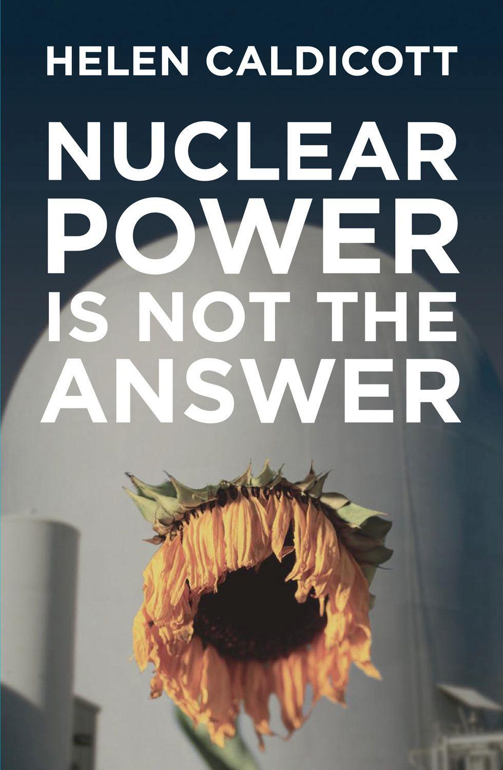 Vorderes Coverbild Nuclear Power Is Not the Answer
