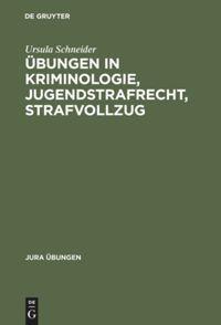 Vorderes Coverbild Übungen in Kriminologie, Jugendstrafrecht, Strafvollzug