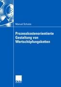 Vorderes Coverbild Prozesskostenorientierte Gestaltung von Wertschöpfungsketten