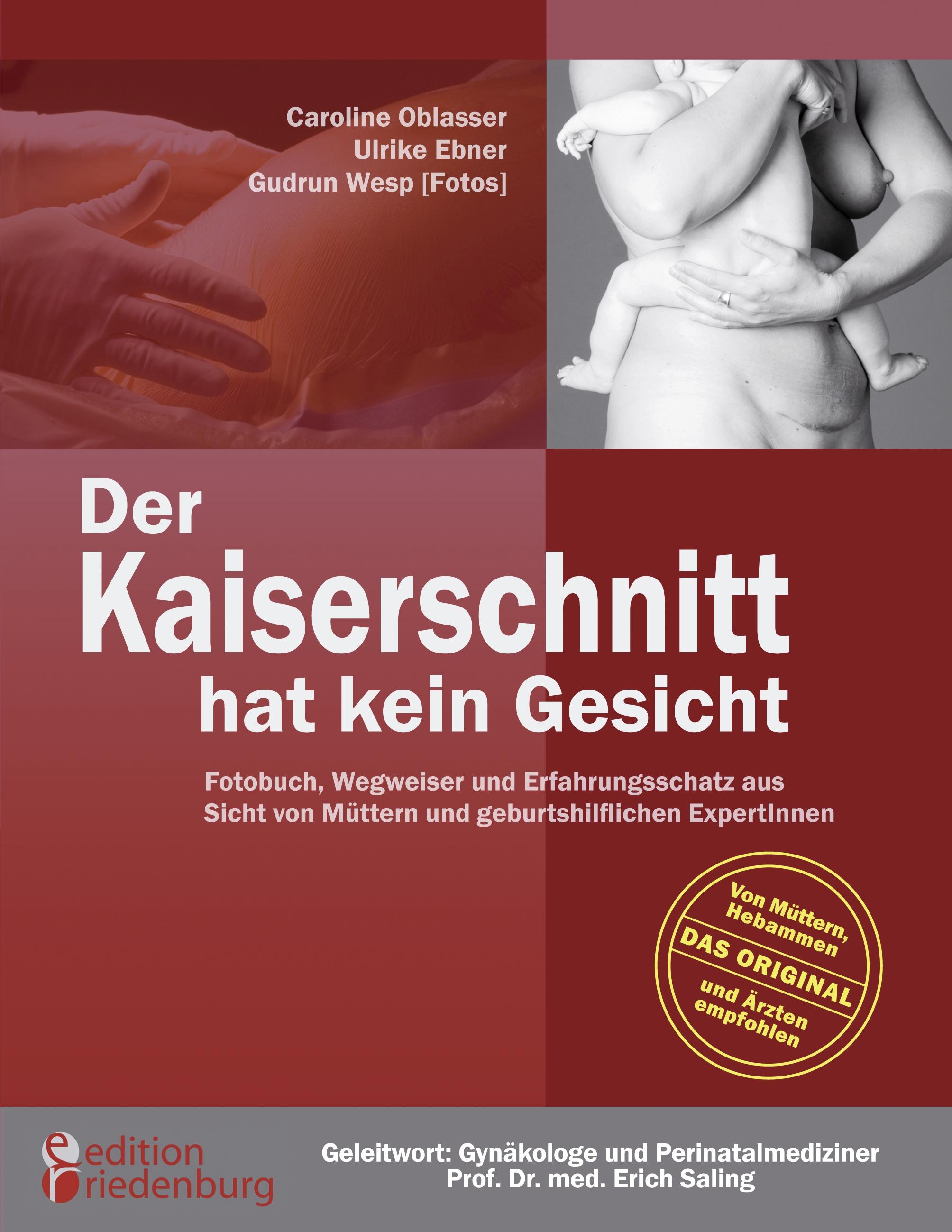 Vorderes Coverbild Der Kaiserschnitt hat kein Gesicht - Fotobuch, Wegweiser und Erfahrungsschatz aus Sicht von Müttern und geburtshilflichen ExpertInnen