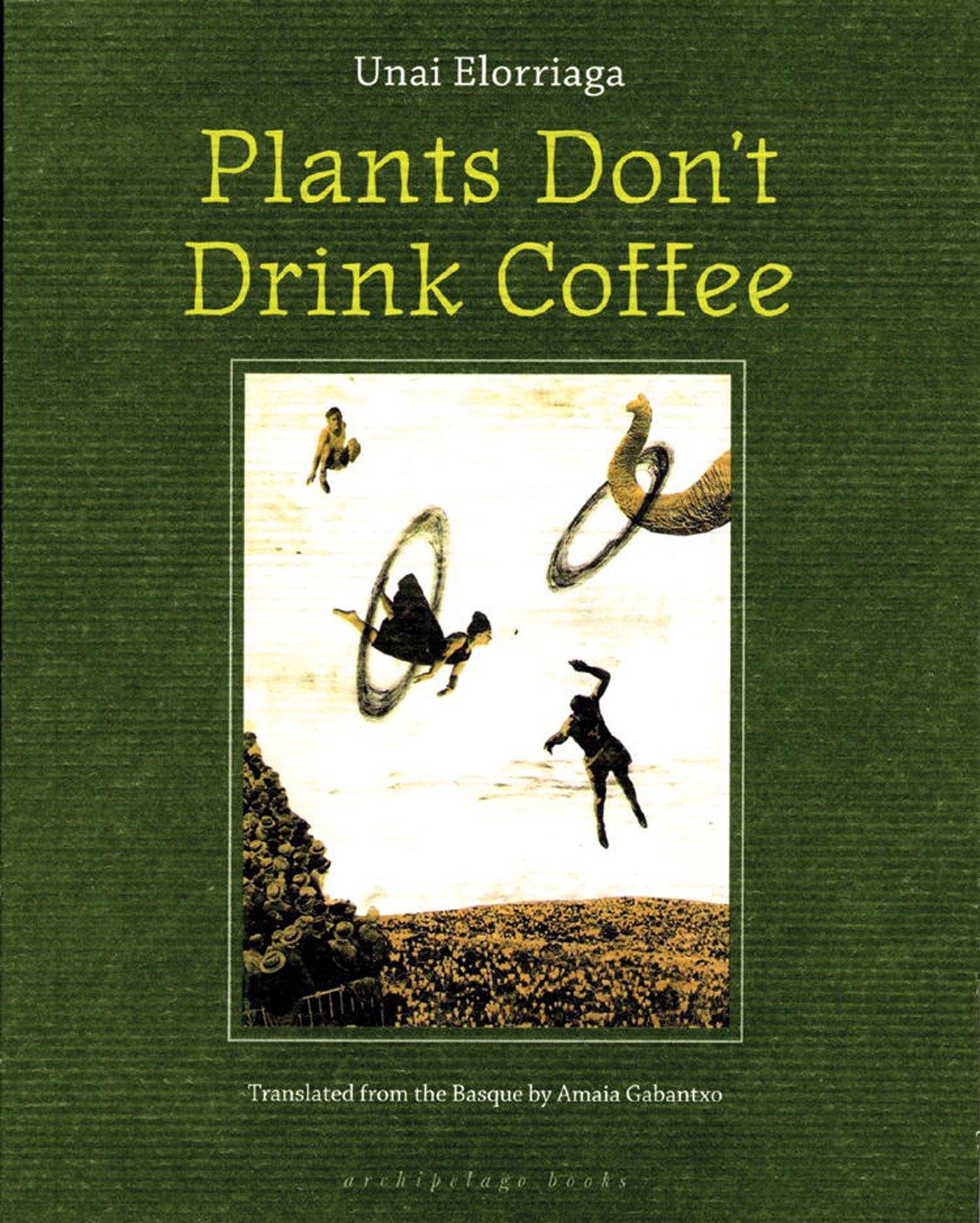 Vorderes Coverbild Plants Don't Drink Coffee