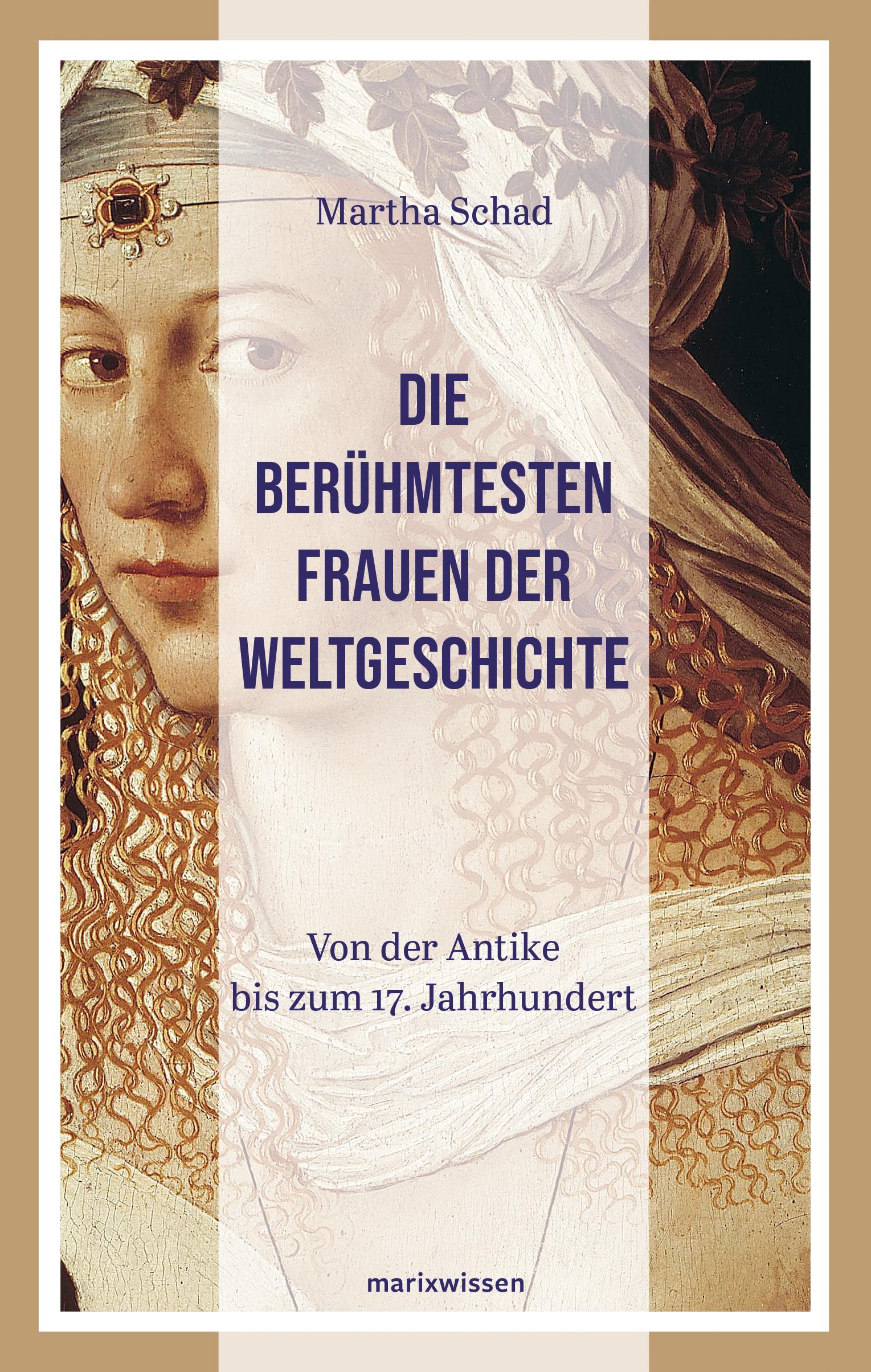 Vorderes Coverbild Die berühmtesten Frauen der Weltgeschichte