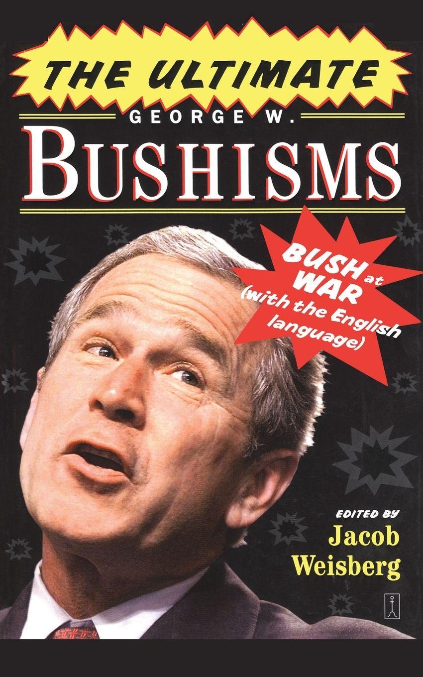 Vorderes Coverbild The Ultimate George W. Bushisms
