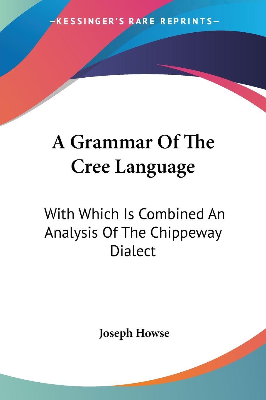 Vorderes Coverbild A Grammar Of The Cree Language