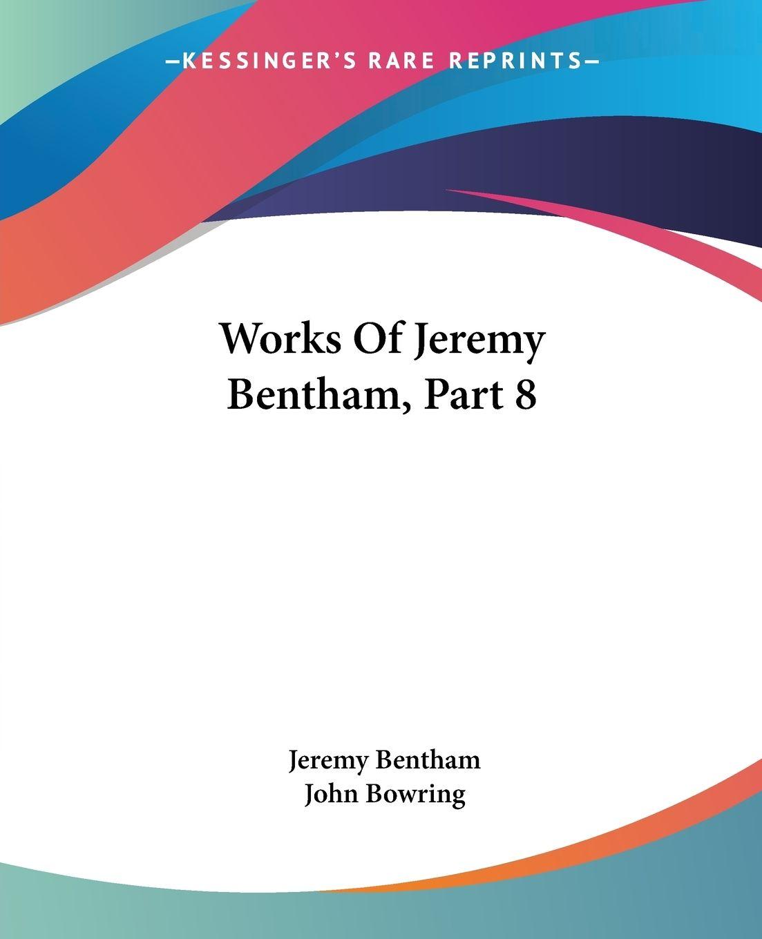 Vorderes Coverbild Works Of Jeremy Bentham, Part 8
