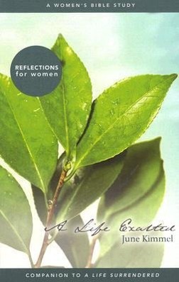 Vorderes Coverbild Life Exalted, A: A Women's Bible Study