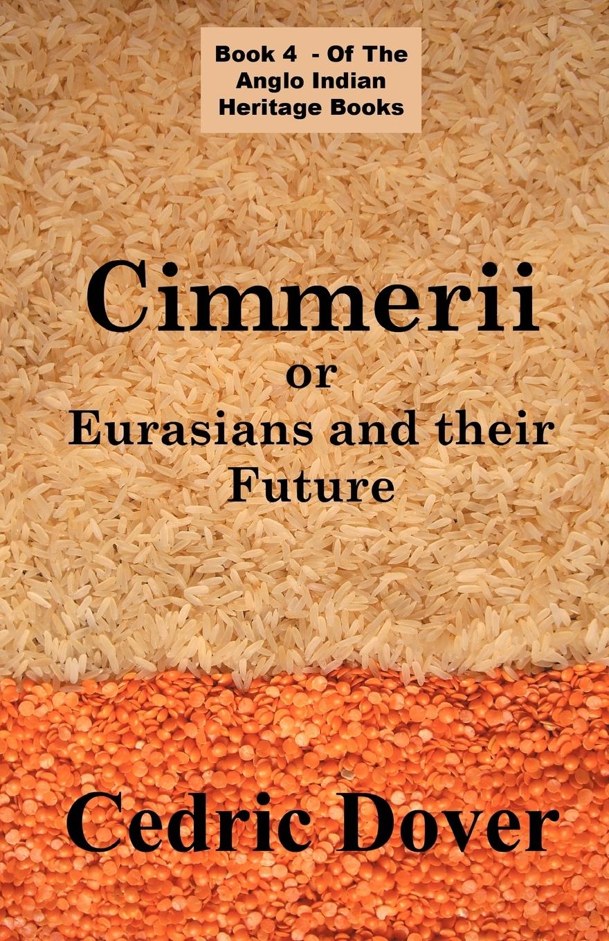 Vorderes Coverbild Cimmerii or Eurasians and Their Future: an Anglo Indian Heritage Book