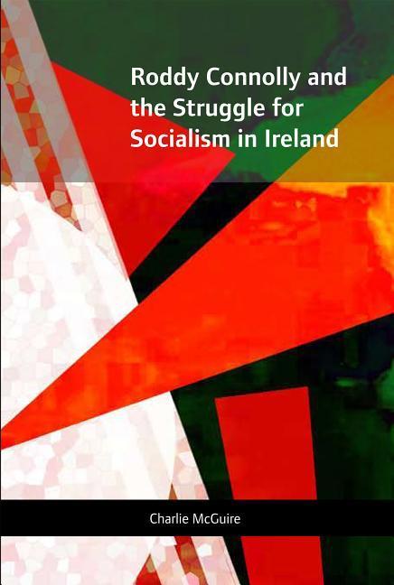 Vorderes Coverbild Roddy Connolly and the Struggle for Socialism in Ireland