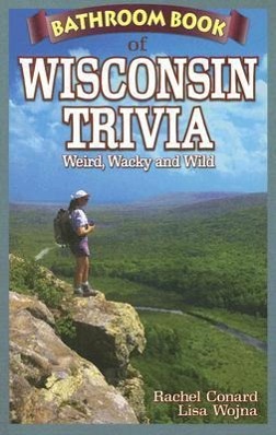 Vorderes Coverbild Bathroom Book of Wisconsin Trivia