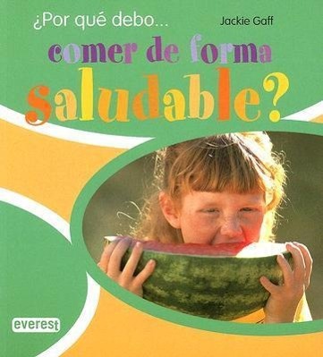 Vorderes Coverbild Por Que Debo Comer de Forma Saludable?