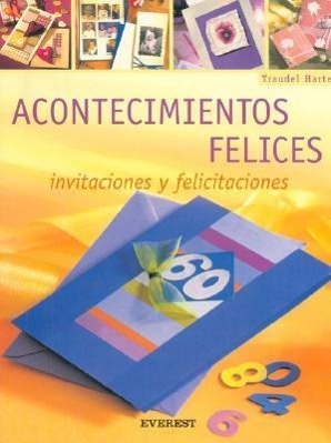 Vorderes Coverbild Acontecimientos Felices: Invitaciones y Felicitaciones [With Patterns]