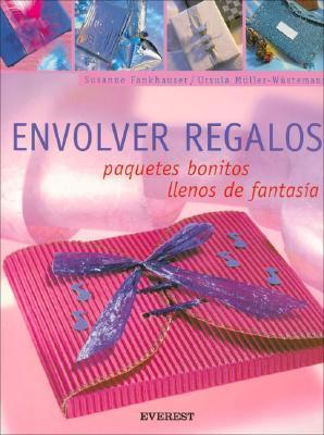 Vorderes Coverbild Envolver Regalos: Paquetes Bonitos Llenos de Fantasia [With Patterns]