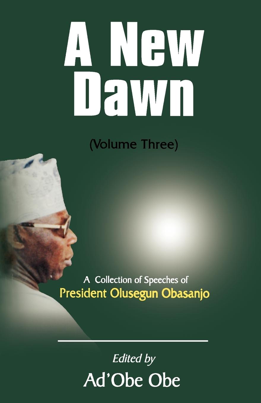 Vorderes Coverbild A New Dawn. A Collection of Speeches of President Olusegun Obasanjo. Vol. 2
