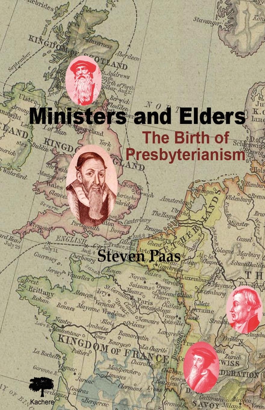 Vorderes Coverbild Ministers and Elders. The Birth of Presbyterianism