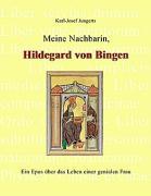 Vorderes Coverbild Meine Nachbarin, Hildegard von Bingen