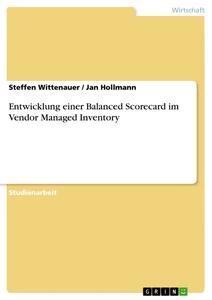 Vorderes Coverbild Entwicklung einer Balanced Scorecard im Vendor Managed Inventory