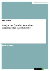 Vorderes Coverbild Analyse der Grundstruktur einer soziologischen Systemtheorie