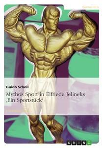 Vorderes Coverbild Mythos Sport in Elfriede Jelineks 'Ein Sportstück'