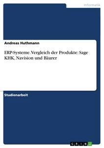 Vorderes Coverbild ERP-Systeme. Vergleich der Produkte: Sage KHK, Navision und Bäurer