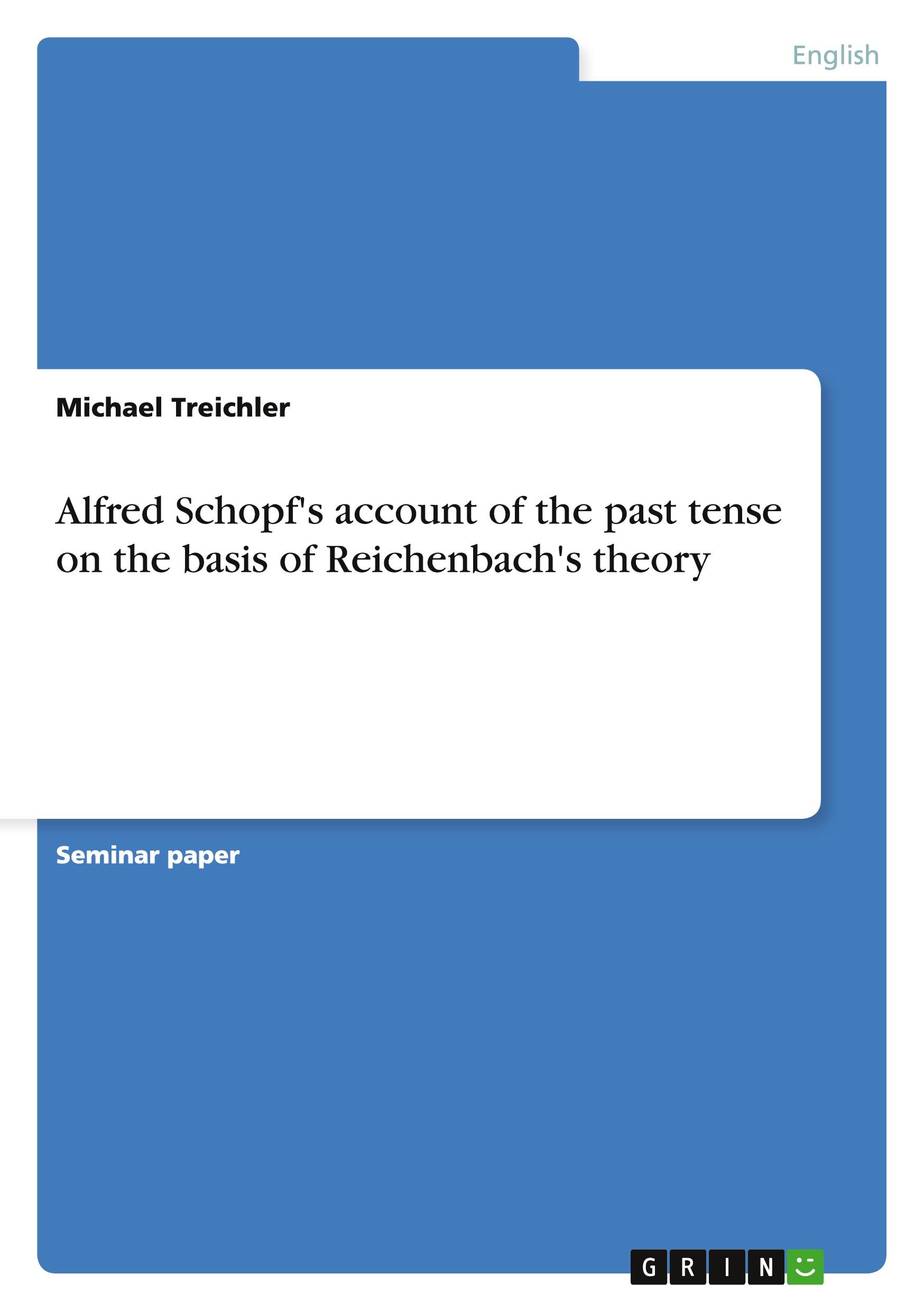 Vorderes Coverbild Alfred Schopf's account of the past tense on the basis of Reichenbach's theory