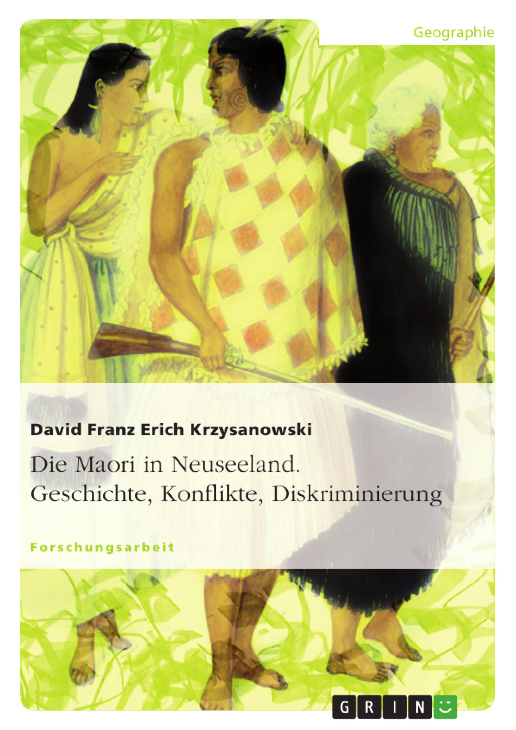 Vorderes Coverbild Die Maori in Neuseeland. Geschichte, Konflikte, Diskriminierung