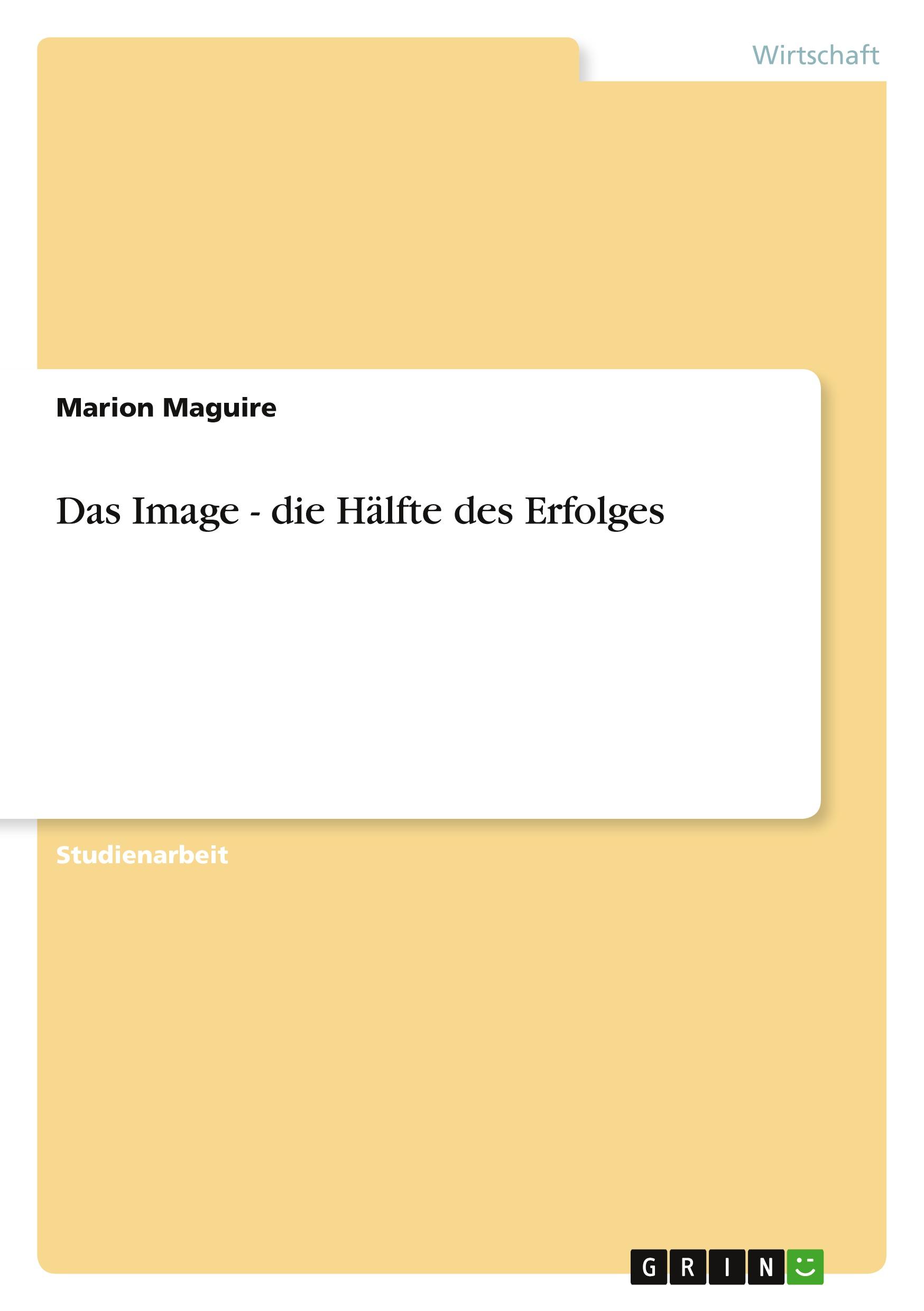 Vorderes Coverbild Das Image - die Hälfte des Erfolges
